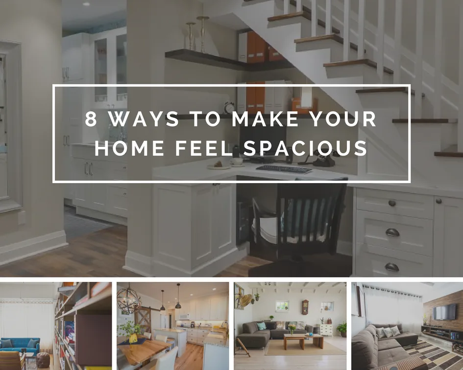 8 Ways To Make Your Home Feel Spacious