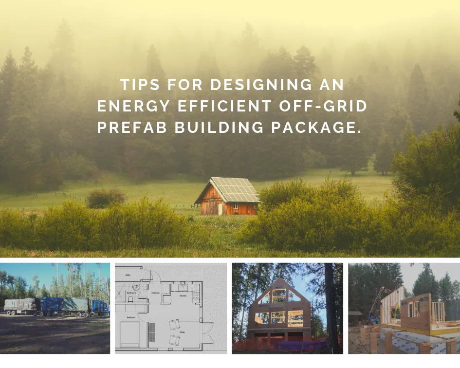 Energy Efficient Tips For An Off-Grid Prefab Home Package