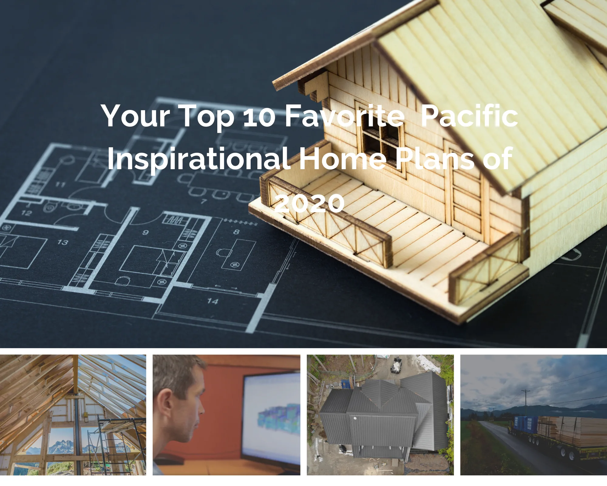 Your Top 10 Favorite Inspirational Home Plans of 2020